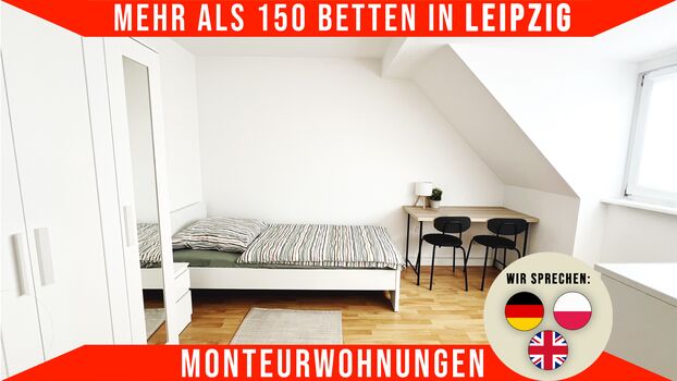 **Über 150 Betten** Die besten Monteurwohnungen in Leipzig!